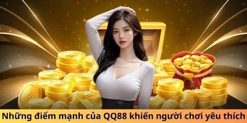 Những điểm mạnh của QQ88 làm hài lòng người chơi